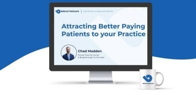 Practice profitability is a function not only of number of patients, but also the value of each patient. Watch this webinar recording to learn how to attract better paying patients to increase per patient revenue.  