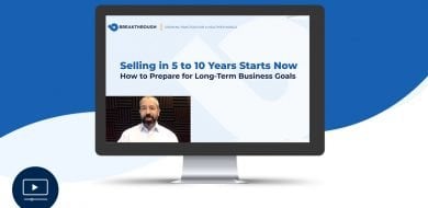 Selling in 5-10 years starts now: How to prepare for a sell
